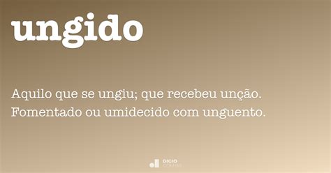 Ungido - Dicio, Dicionário Online de Português