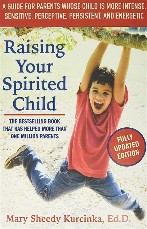 Raising Your Spirited Child, Third Edition: A Guide for Parents Whose ...