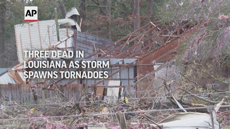 Three dead in Louisiana as storm spawns tornadoes