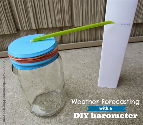 Relentlessly Fun, Deceptively Educational: Weather Forecasting with a DIY Barometer