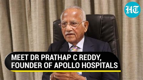 Meet Dr Prathap C Reddy, founder of Apollo Hospitals | Hindustan Times