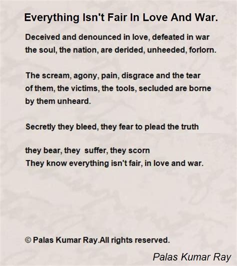 Everything Isn'T Fair In Love And War. Poem by Palas Kumar Ray - Poem Hunter