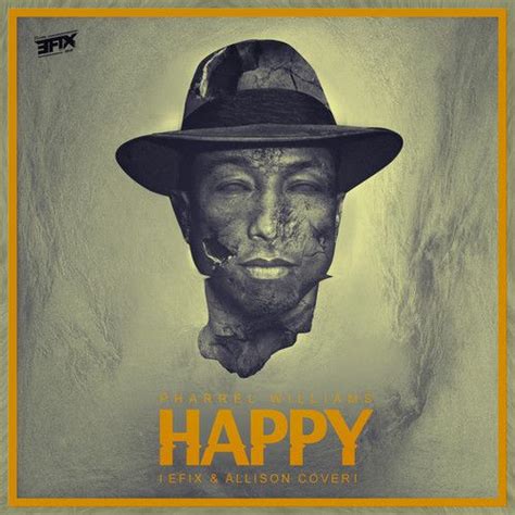 Pharrell Williams - Happy ( EFIX & ALLISON Cover ) Free | Pharrell williams happy, Happy ...