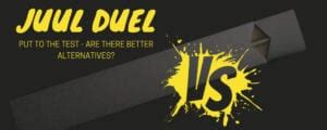 JUUL Duel: Are There Better Alternatives to the JUUL Pod Mod? - Ecigclick