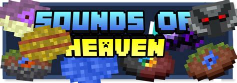 Sounds Of Heaven - Mods - Minecraft