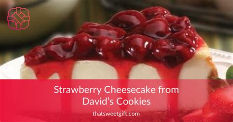 Strawberry Cheesecake from David's Cookies | ThatSweetGift