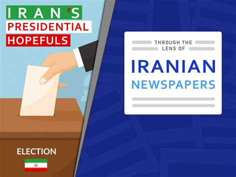 Iran Election 2021: Presidential Hopefuls In Eyes Of Newspapers - Iran Front Page