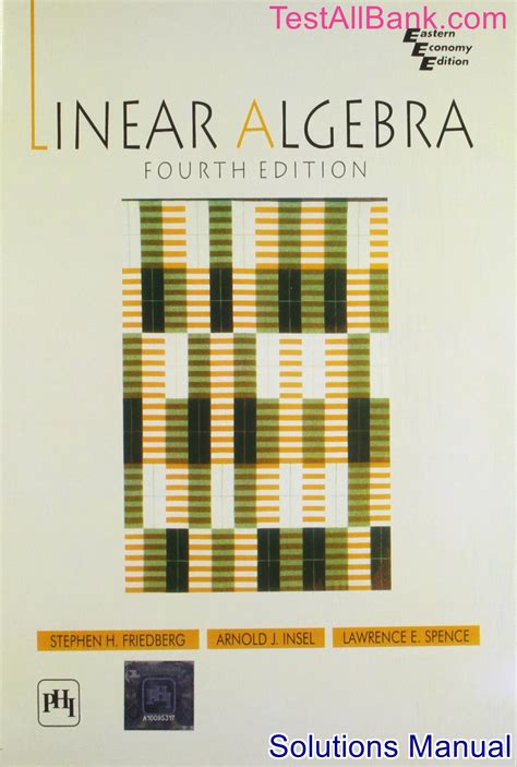 Linear Algebra 4th Edition Friedberg Solutions Manual