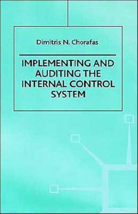 Implementing and Auditing the Internal Control System, D. Chorafas | 9780333929360 |... | bol.com