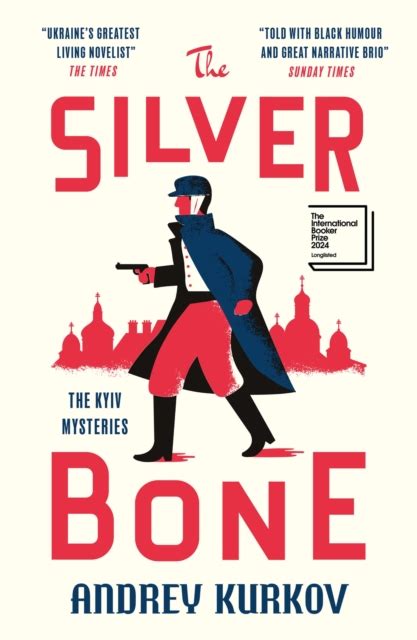 The Silver Bone by Andrey Kurkov | Shakespeare & Company