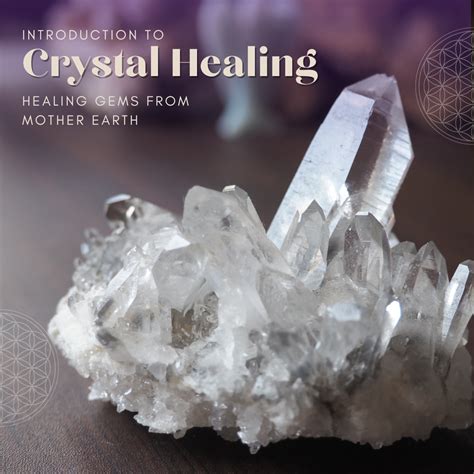 Introduction to Crystal Healing - Healing Gems from Mother Earth ...