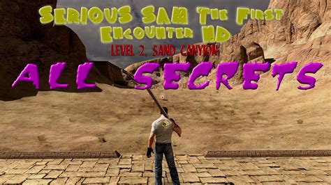 Serious Sam HD TFE | All Secrets Walkthrough | Sand Canyon - YouTube