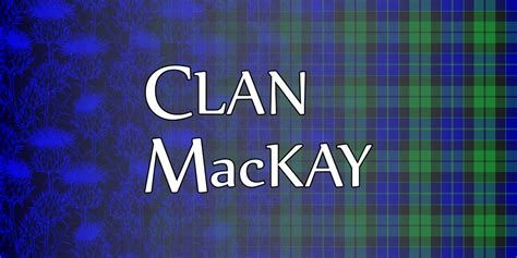 Clan MacKay – Scottish Clan Tartans