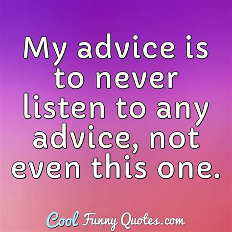 funny sayings advice