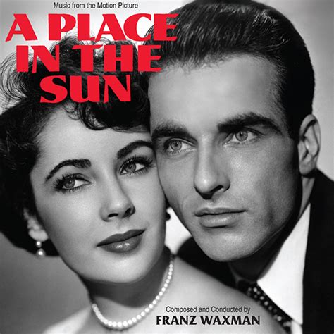 Music from the motion picture A PLACE IN THE SUN with music by Franz Waxman