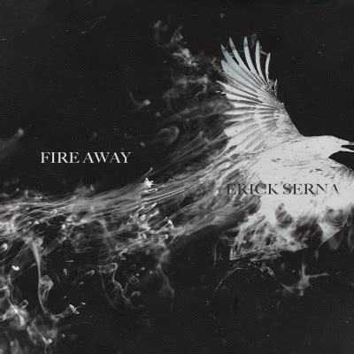 Fire Away by Erick Serna | Song License