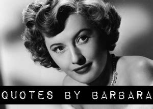 Quotes | Barbara Stanwyck