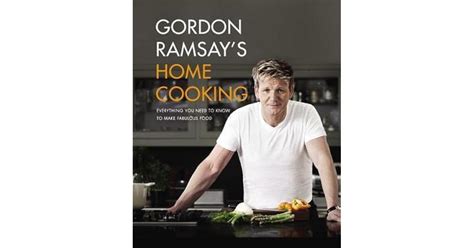 Gordon Ramsay's Home Cooking: Everything You Need to Know to Make ...