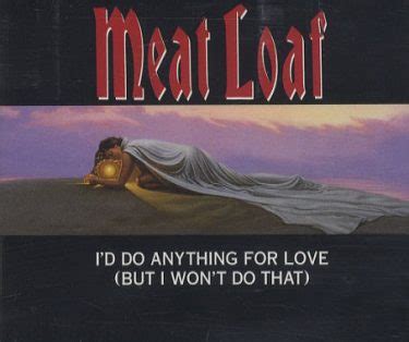 What is “That” in the Meatloaf Song “I’d Do Anything For Love (But I Won’t Do That)”?