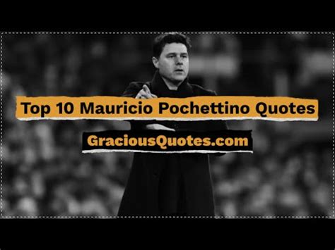 36 Inspirational Mauricio Pochettino Quotes (SUCCESS)