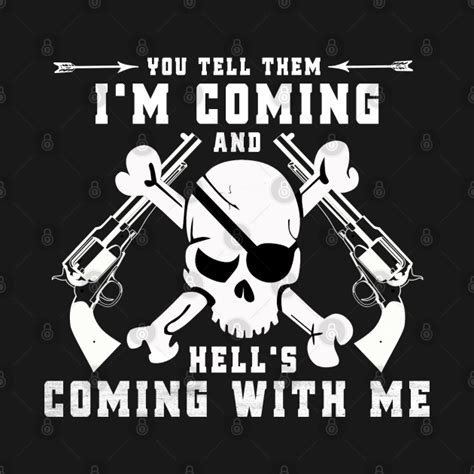 you tell them i'm coming and hell's coming with me - Fight - T-Shirt | TeePublic