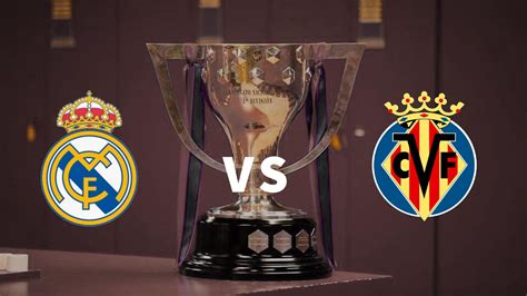 La Liga: Real Madrid vs Villarreal Live Stream, Preview and Prediction ...