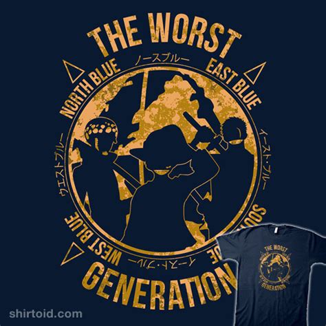 The Worst Generation | Shirtoid