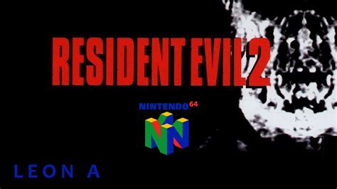 Resident Evil 2 (N64) - Leon A - Longplay - YouTube