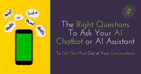 How to Ask the Right Questions to Get the Most Out of Your Chat GPT / AI Conversations in 2024 ...