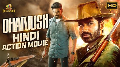 Dhanush Hindi Dubbed Action Movie HD | 2022 South Indian Hindi Dubbed ...