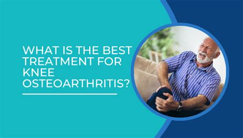 What Is The Best Treatment For Knee Osteoarthritis? - Dr Sartawi