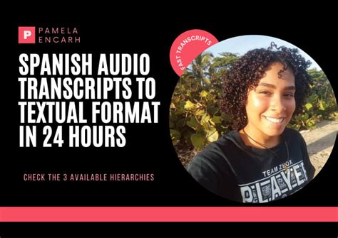 Spanish audio transcripts to textual format in 24 hours by Pamela_encarh | Fiverr