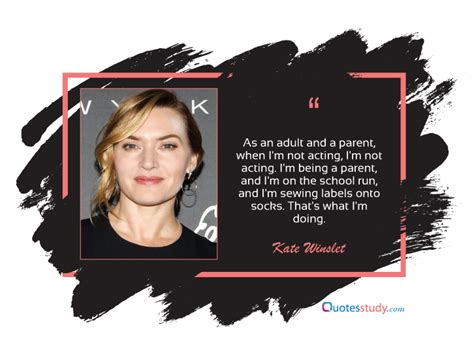 Top 232 Kate Winslet Quotes