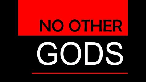 "No Other Gods" sermon - YouTube