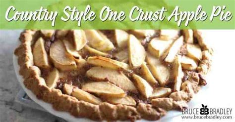 Recipe: Country Style One Crust Apple Pie - Bruce Bradley