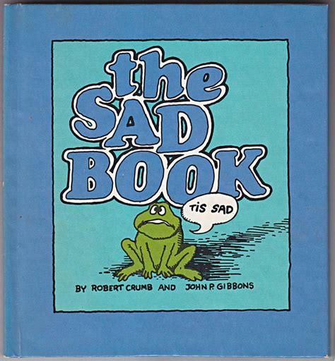 Robert Crumb and John P. Gibbons - The Sad Book - hard cover - 1967