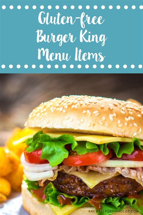 Burger King Gluten-free Menu Items - Rachael Roehmholdt