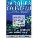 bookrev: The Human, The Orchid and The Octopus by Jacques Cousteau and Susan Schiefelbein