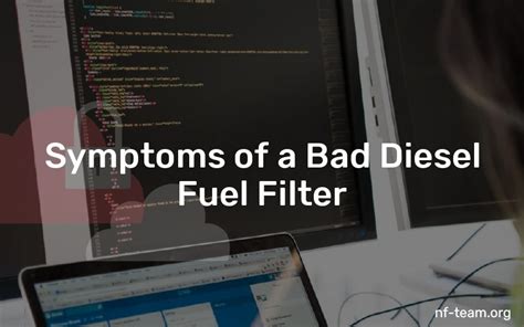 Symptoms of a Bad Diesel Fuel Filter: How to Spot and Treat Diesel Bug