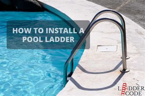 Pool Ladder Installation & Safety Guide