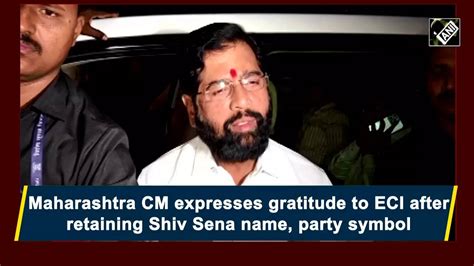 shiv sena: Maharashtra CM expresses gratitude to ECI after retaining ...