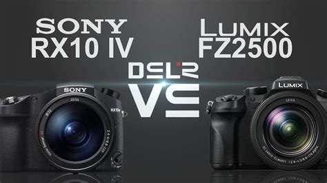 Sony RX10 IV vs Panasonic Lumix FZ2500 (FZ2000) - YouTube