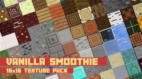 Vanilla Smoothie - 16x16 Minecraft Texture Pack