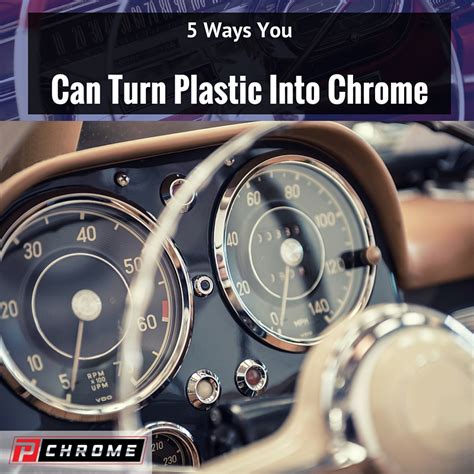 5 Ways You Can Turn Plastic Into Chrome - PChrome