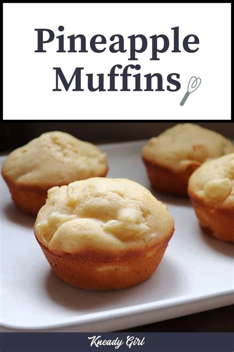 Pineapple Muffins Recipe - Kneady Girl