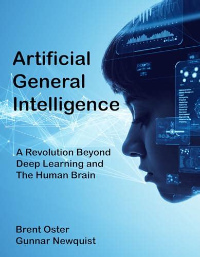 Artificial General Intelligence: A Revolution Beyond Deep Learning and ...