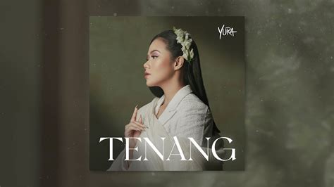 Yura Yunita - Tenang (Official Audio) Chords - Chordify