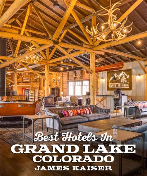 Best Hotels in Grand Lake, Colorado • James Kaiser