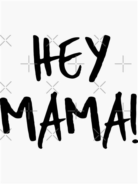 "Hey Mama" Sticker by davidmbugua | Redbubble