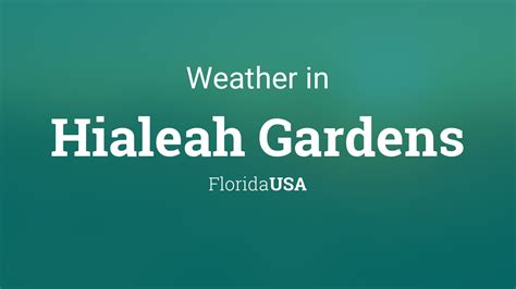 Weather for Hialeah Gardens, Florida, USA